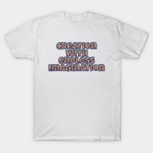 creation and imagination T-Shirt